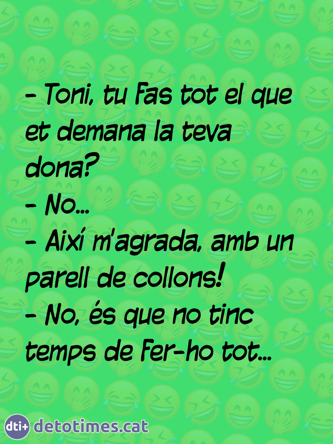 Fas el que et demana la teva dona?