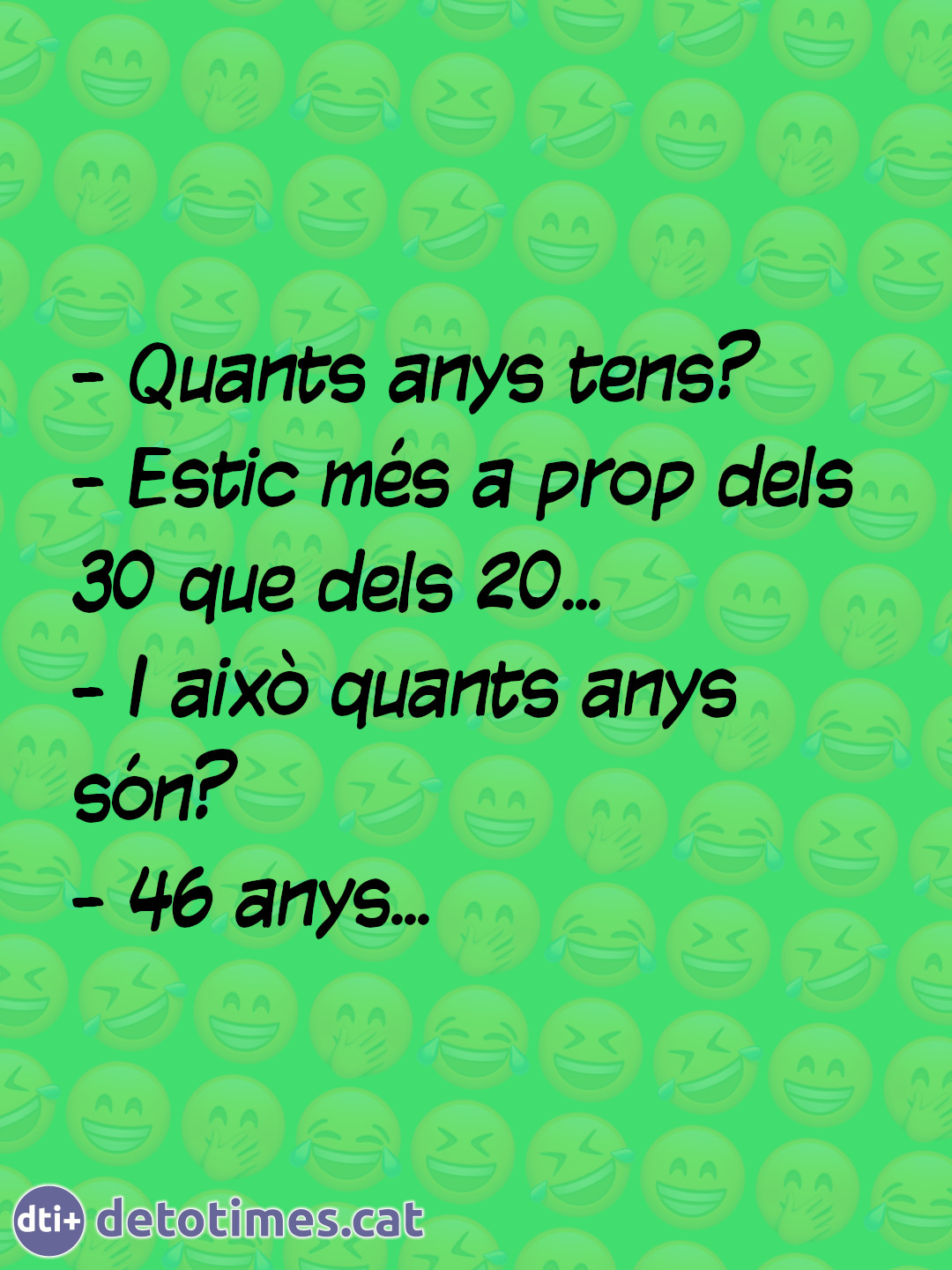 Quants anys tens?