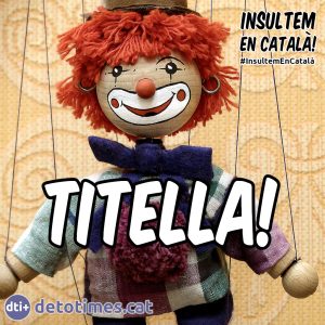 Titella! - Insults en català